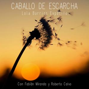 Caballo de escarcha (feat. Fabián Miranda & Roberto Calvo)