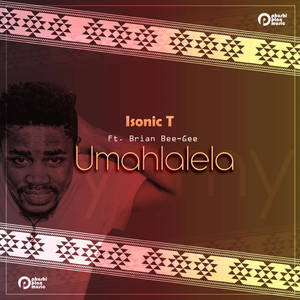 Umahlalela(feat. Brian Bee-Gee)