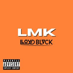 LMK (Let Me Know) [Explicit]