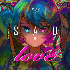 Sick Sad Love