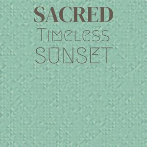 Sacred Timeless Sunset