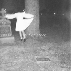 Out of Stock (Explicit)