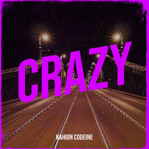 Crazy (Explicit)