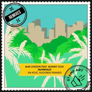 Faithfuly (Em Kole Club Mix)