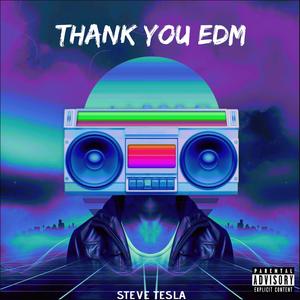 Thank You EDM (Explicit)