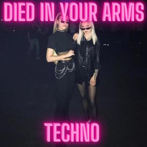 DIED IN YOUR ARMS TECHNO