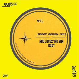 Who loves the sun (Edit)