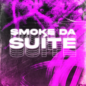 Smoke da Suíte (Explicit)