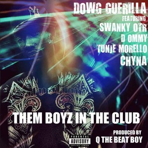 Them Boyz in the Club (feat. Chyna, Tunje Morello, D Ommy & Swanky Otr)