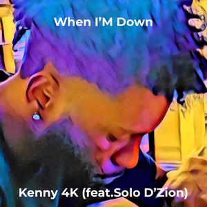 When I'm Down (feat. Solo D'Zion & 2948 Music)