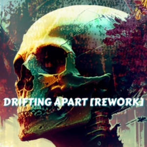 Drifting Apart (Rework) (feat. Gemini Danger) (Explicit)