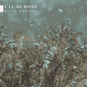 I'll Be Home (feat. India Gailey)