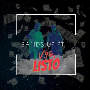 Bands Up Pt. II(feat. Listo) (Explicit)