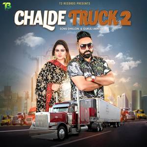 Chalde Truck 2(feat. Gurlej Akhtar)