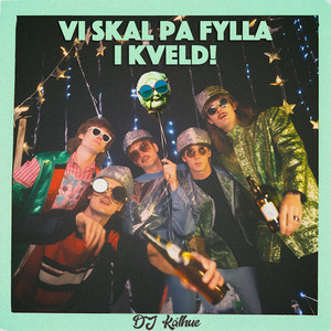Vi skal på fylla i kveld! (Explicit)