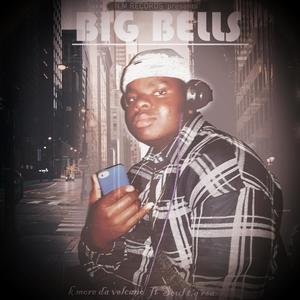 Big bells (feat. K Mo Da Volcano)