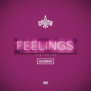 Feelings (feat. Caleborate) - Single [Explicit]