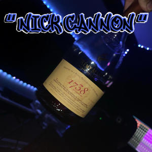 Nick Cannon (feat. 8Huundo & Lulcap) [Explicit]