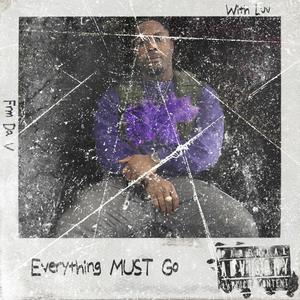 Everything MUST Go (Explicit)