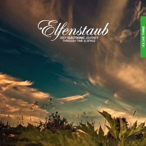 Elfenstaub, Vol. 3 - Deep Electronic Journey Through Time & Space