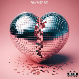 What About Me? (Explicit)