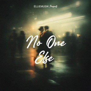No One Else