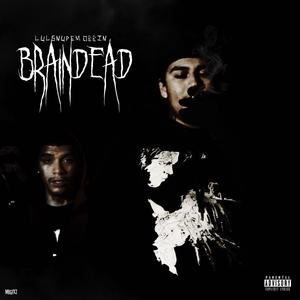 Brain Dead (Explicit)