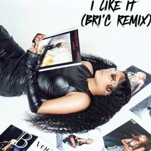 I Like It (Remix|Explicit)