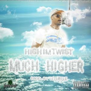 Much Higher (Explicit)