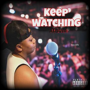 Keep Watching (Explicit)