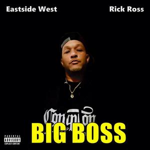 Big Boss (feat. Rick Ross) [Explicit]