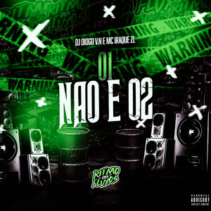 01 Não É 02 (Explicit)