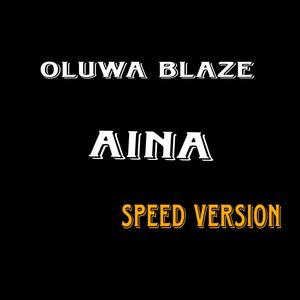 Aina (speed up)