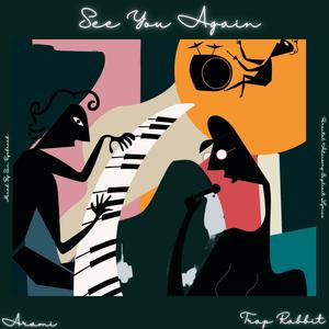 SEE YOU AGAIN (feat. Trap Rabbit) (Explicit)