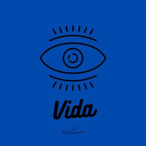 Miliano - Vida (Explicit)