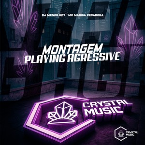 Montagem Playing Agressive (Explicit)
