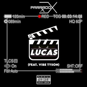 Lucas (feat. Vibe Tyson) (Explicit)
