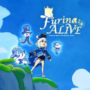 Furina: ALIVE (Genshin Impact Musical Series Original Soundtrack)