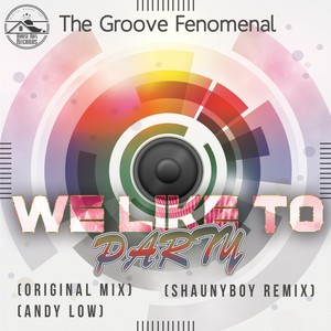 We Like To Party (Shaunyboy Remix)
