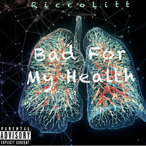Bad For My Health (FREESTYLE) (Explicit)
