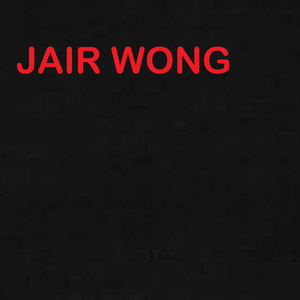 Jair Wong (Explicit)