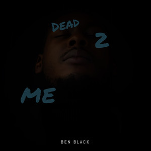 Dead 2 Me (Explicit)