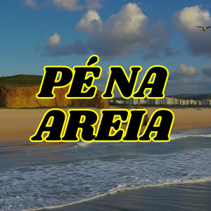 PÉ NA AREIA (Explicit)