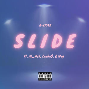 SLIDE (feat. ILL_WST, Lashe$ & Waj) [Explicit]