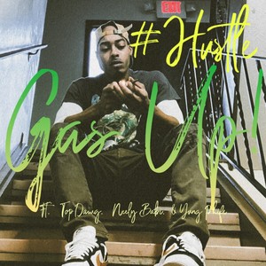 GAS UP! (feat. Top Dawg, Neely Babi & Yung Phife) [Explicit]