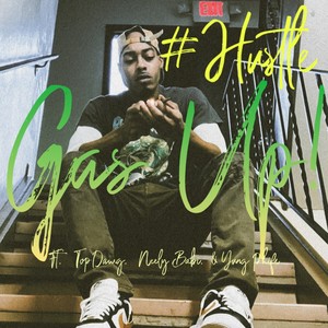 GAS UP! (feat. Top Dawg, Neely Babi & Yung Phife) (Explicit)