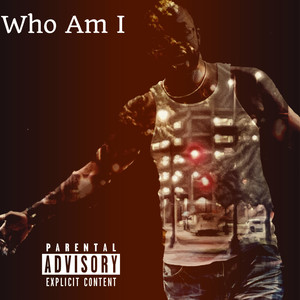 Who Am I (Explicit)