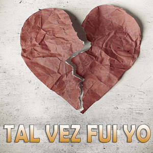 Tal Vez Fui Yo (Explicit)