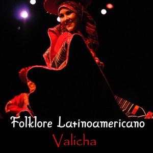 Folklore Latinoamericano - Valicha