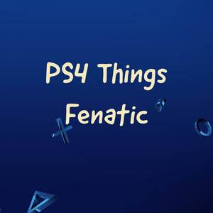 PS4 Things (Explicit)